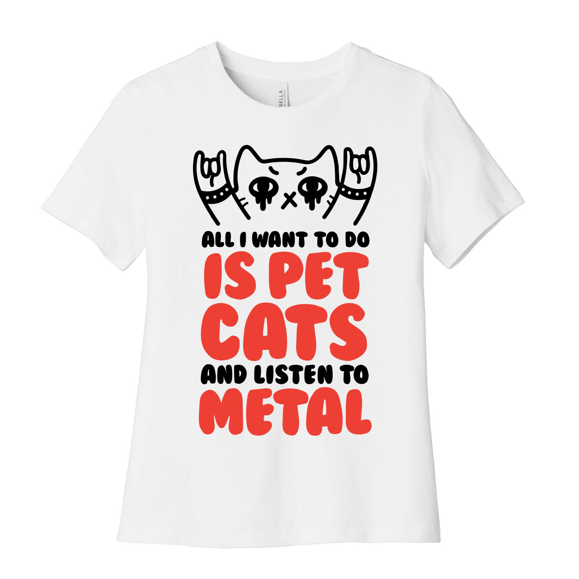 All I Want To Do Is Pet Cats And Listen To Metal Women's Cotton Tee